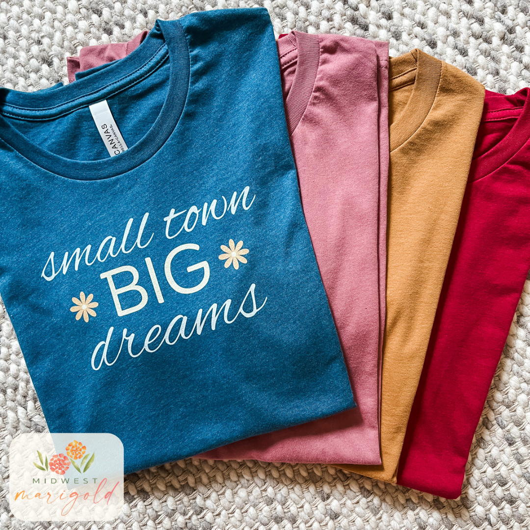 Small Town Big Dreams Tee